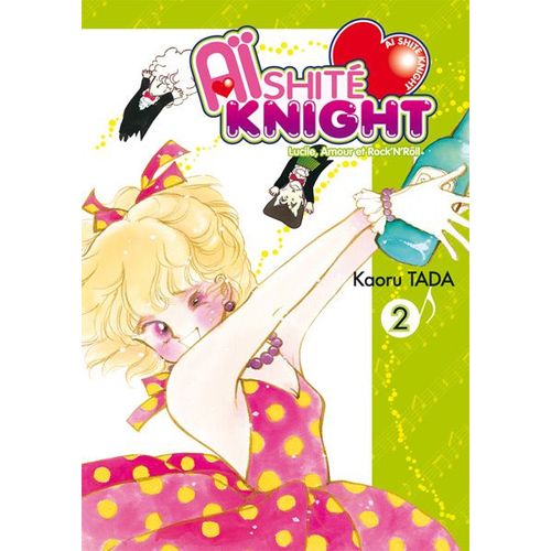 Aishite Knight - Lucile, Amour Et Rock'n Roll - Tome 2    Format Tankobon 