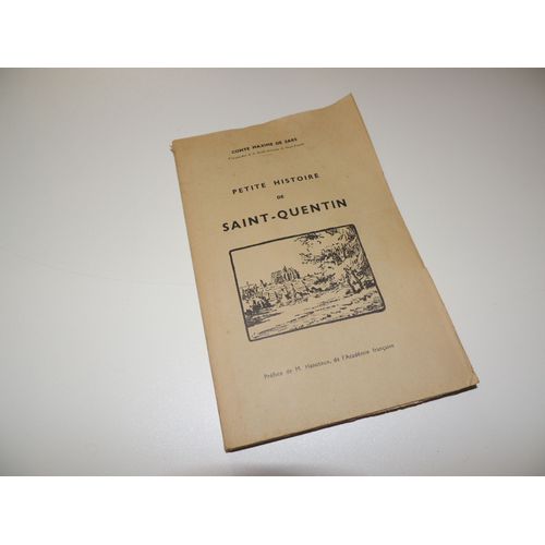 Aisne - Comte Maxime De Sars. Petite Histoire De Saint-Quentin E.O. 1936   