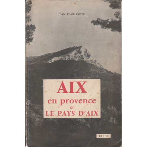 Aix En Provence Et Le Pays D'aix   de jean-paul coste  Format Broch 