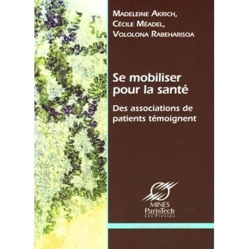Se Mobiliser Pour La Sant - Des Associations De Patients Tmoignent    Format Broch 