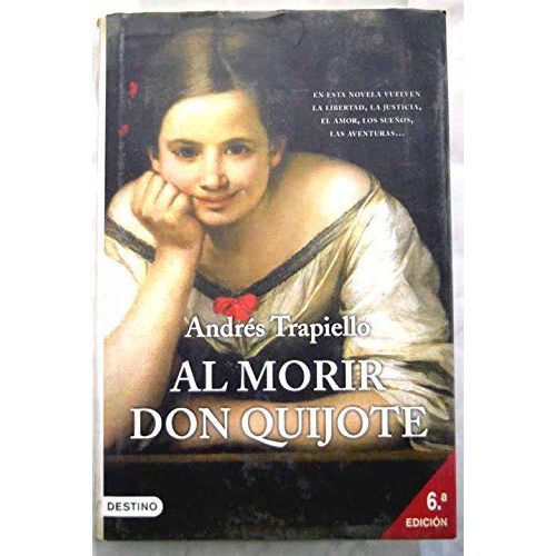 Al Morir Don Quijote   de Andrs Trapiello 