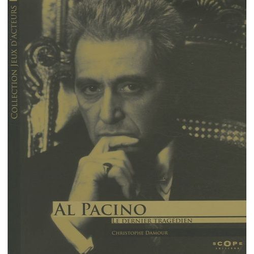 Al Pacino - Le Dernier Tragdien   de Damour Christophe  Format Broch 