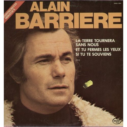 La Terre Tournera Sans Nous, Si Tu Ne Me Revenais Pas, Elle, Le Bel Amour, Reve Et Ralit, Et Tu Fermes Les Yeux / Si Tu Te Souviens,  L'avenir Sans Toi, Une Autre Vie, Pour La Dernire Fois, Automne - Barrire, Alain