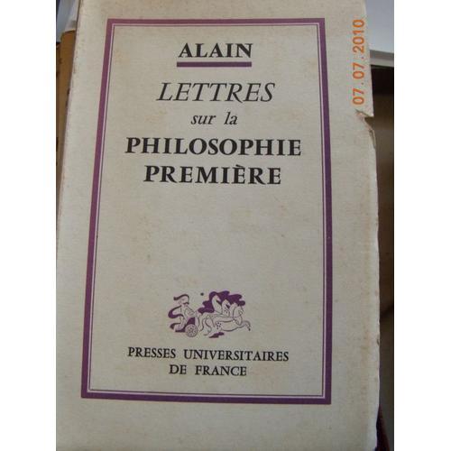 Lettres Sur La Philosophie Premire. 1re dition   de Alain.  Format Broch 