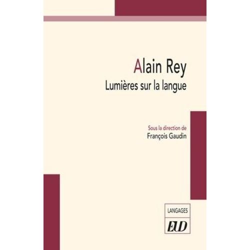 Alain Rey - Lumires Sur La Langue    Format Grand Format 