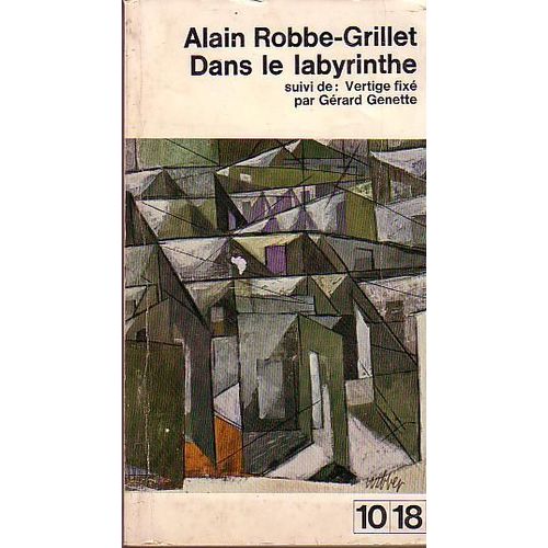 Dans Le Labyrinthe.Dans Les Couloirs Du Metropolitain.La Chambre Secrete. Suivi De Vertige Fixe Par Gerard Genette.   de alain robbe-grillet 