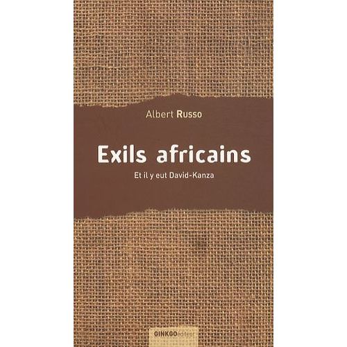 Exils Africains - Et Il Y Eut David-Kanza    Format Beau livre 