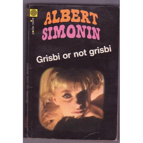 Grisbi Or Not Grisbi   de albert simonin  Format Poche 