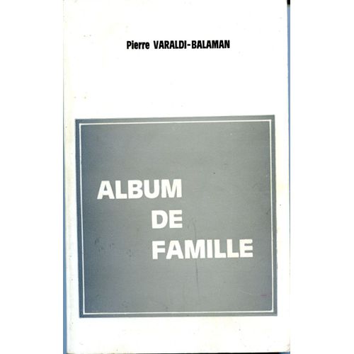 Album De Famille de Pierre Varaldi-Balaman