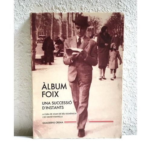 Album J.V. Foix : Una Successio D'instants - A Cura De Joan De Du Domnech I De Vinyet Panyella   
