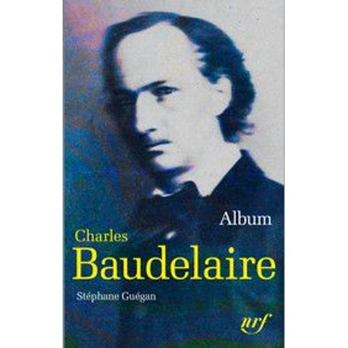 Album Pliade Charles Baudelaire 2024   