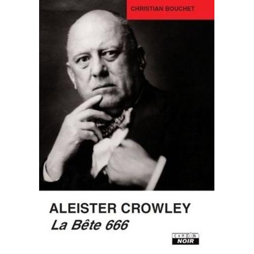 Aleister Crowley - La Bte 666    Format Broch 
