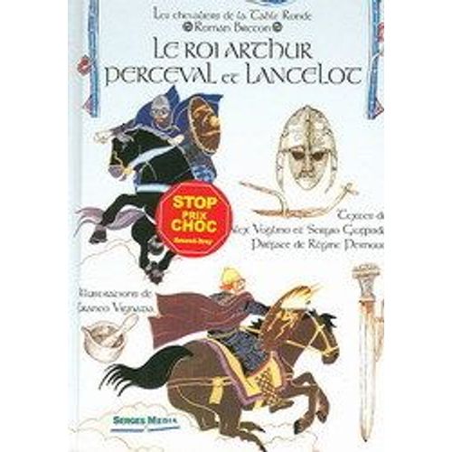 Le Roi Arthur, Perceval Et Lancelot   de Alex Voglino  Format Beau livre 