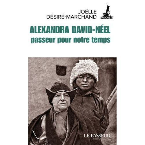 Alexandra David-Nel, Passeur Pour Notre Temps  