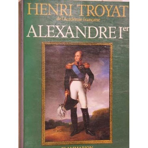 Alexandre 1er  Le Sphinx Du Nord    Format Non Precis 