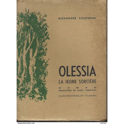 Alexandre Kouprine - Olessia La Jeune Sorciere   