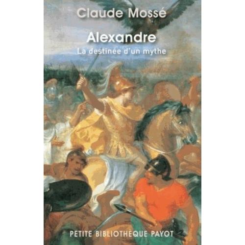 Alexandre - La Destine D'un Mythe   de claude moss  Format Poche 