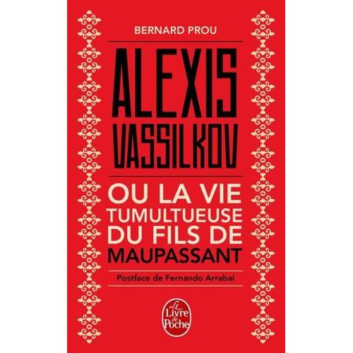 Alexis Vassilkov Ou La Vie Tumultueuse Du Fils De Maupassant  