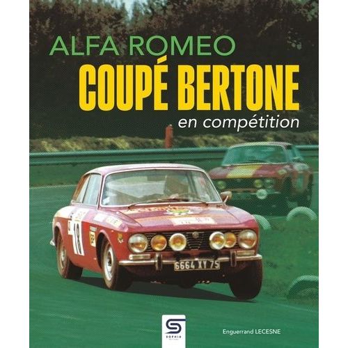 Alfa Romeo Coup Bertone En Comptition   de Lecesne Enguerrand  Format Beau livre 