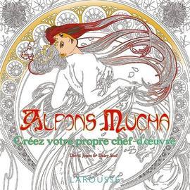 Alfons Mucha - Créez Votre Propre Chef-D'oeuvre Format Beau livre 