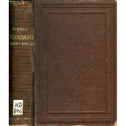 Dictionnaire Francais-Anglais, A L'usage Des Etablissements D'instruction Publique Et Des Gens Du Monde   de alfred elwall