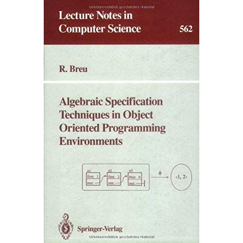 Algebraic Specification Techniques In Object Oriented Programming Environments   de Ruth Breu  Format Broch 
