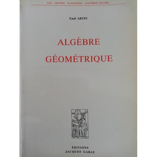Algbre Gomtrique   de Emil Artin  Format Broch 
