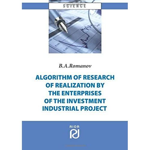 Algorithm Of Research Of Realization By The Enterprises Of The Investment...   de Boris Aleksandrovich Romanov  Format Broch 