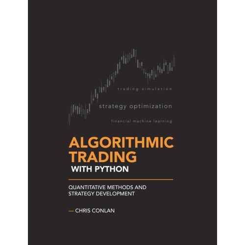 Algorithmic Trading With Python: Quantitative Methods And Strategy Development   