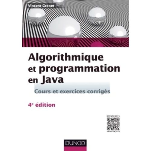 Algorithmique Et Programmation En Java - Cours Et Exercices Corrigs    Format Broch 