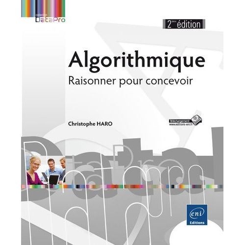 Algorithmique, Raisonner Pour Concevoir - Rayon Informatique    Format Broch 