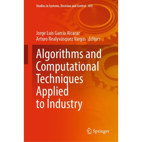 Algorithms And Computational Techniques Applied To Industry    Format Reli 
