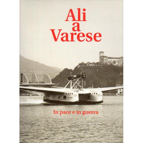 Ali A Varese- In Pace E In Guerra   de Gregory Alegi