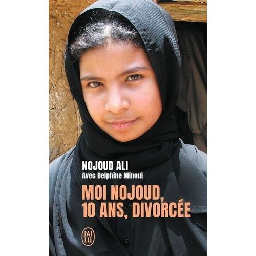 Moi Nojoud, 10 Ans, Divorce    Format Poche 