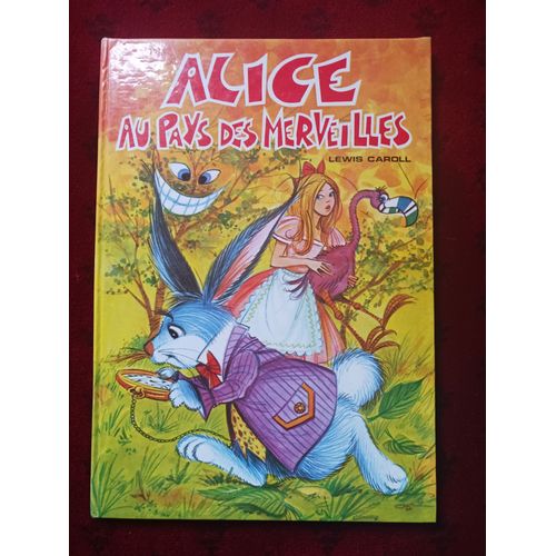 Alice Au Pays Des Merveilles   de Lewis Carroll 