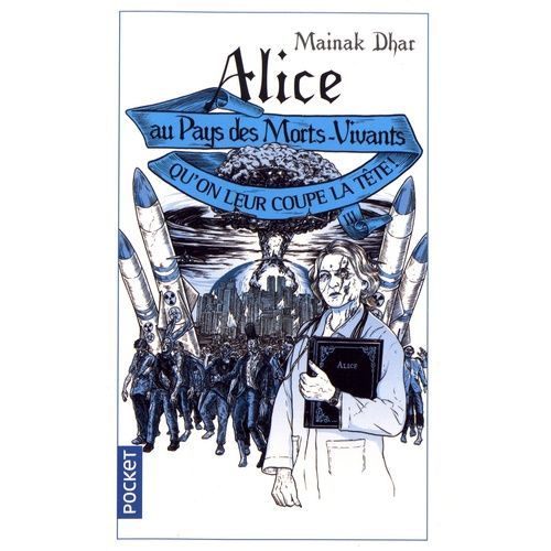 Alice Au Pays Des Morts-Vivants - Tome 3 - Qu'on Leur Coupe La Tte    Format Poche 