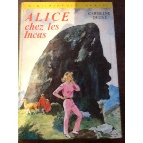Alice Chez Les Incas   de Caroline Quine  Format Cartonn 