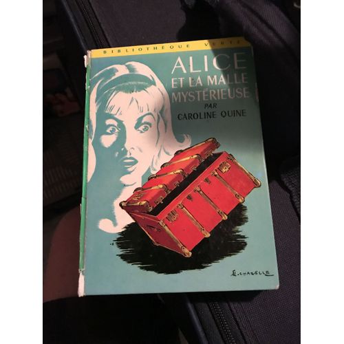 Alice Et La Malle Mystrieuse   de Caroline Quine  Format Beau livre 