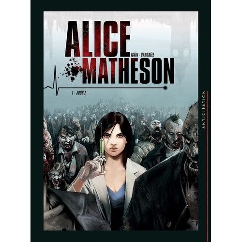 Alice Matheson - Tome 1 - Jour Z    Format Album 