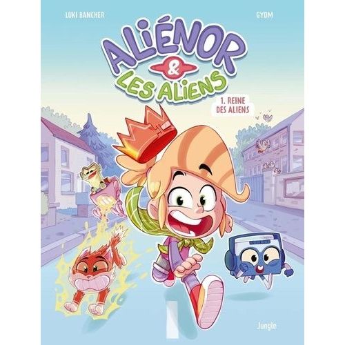 Alinor Et Les Aliens - Tome 1 - Reine Des Aliens    Format Album 