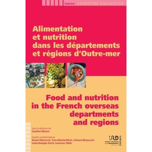 Alimentation Et Nutrition Dans Les Dpartements Et Rgions D'outre-Mer/Food And Nutrition In The French Overseas Departments And Regions  