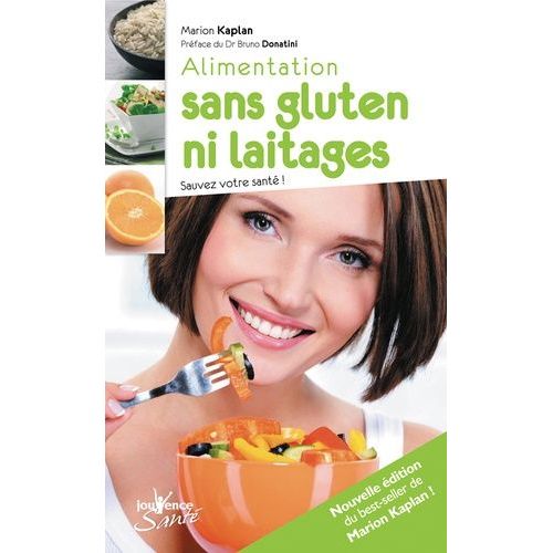 Alimentation Sans Gluten Ni Laitages - Sauvez Votre Sant !    Format Broch 
