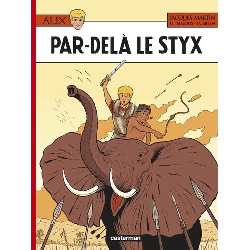 Alix - Tome 34 - Par-Del Le Styx   de Martin Jacques  Format Reli 