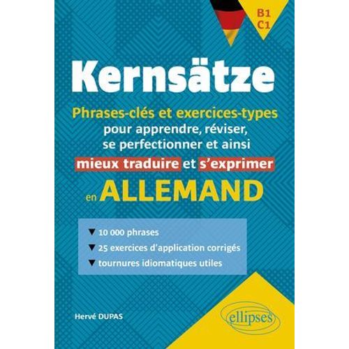 Allemand. Kernstze. B1-C1. Phrases-Cls Et Exercices-Types  