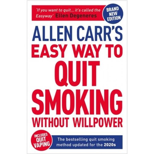 Allen Carr's Easy Way To Quit Smoking Without Willpower - Includes Quit Vaping    Format Broch 