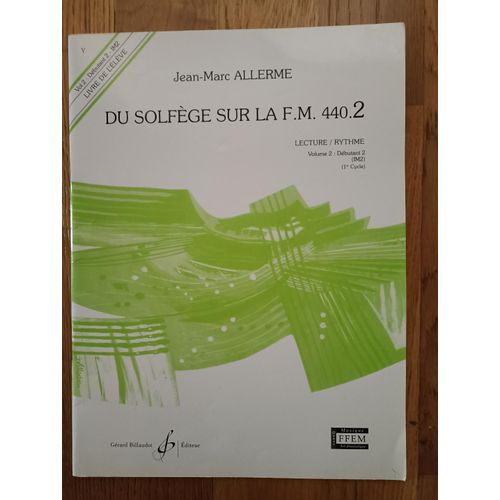 Allerme - Du Solfge Sur La F.M. 440.2 Lecture / Rythme - Livre De L'lve
