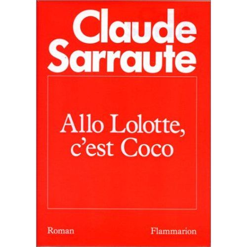All, Lolotte, C'est Coco   de claude sarraute
