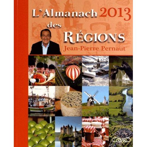 Almanach Des Rgions 2013    Format Broch 