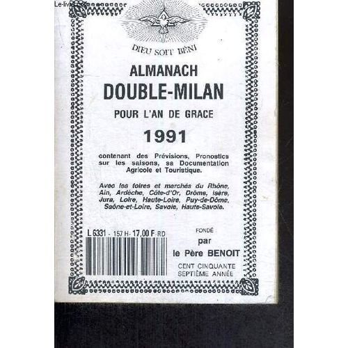 Almanach Double-Milan Pour L'an De Grace 1991 - Contenant Des Prvisions, Pronostics Sur Les Saisons, Sa Documentation Agricole Et Touristique / Avec Les Foires Et Marchs Du Rhne, Ain ...   de COLLECTIF