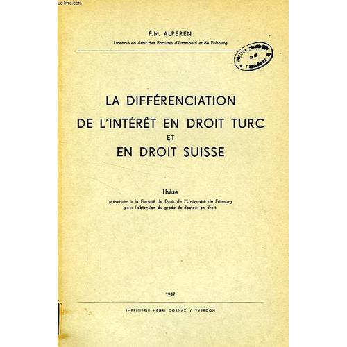 La Differenciation De L'interet En Droit Turc Et En Droit Suisse (These)   de Alperen F., M.